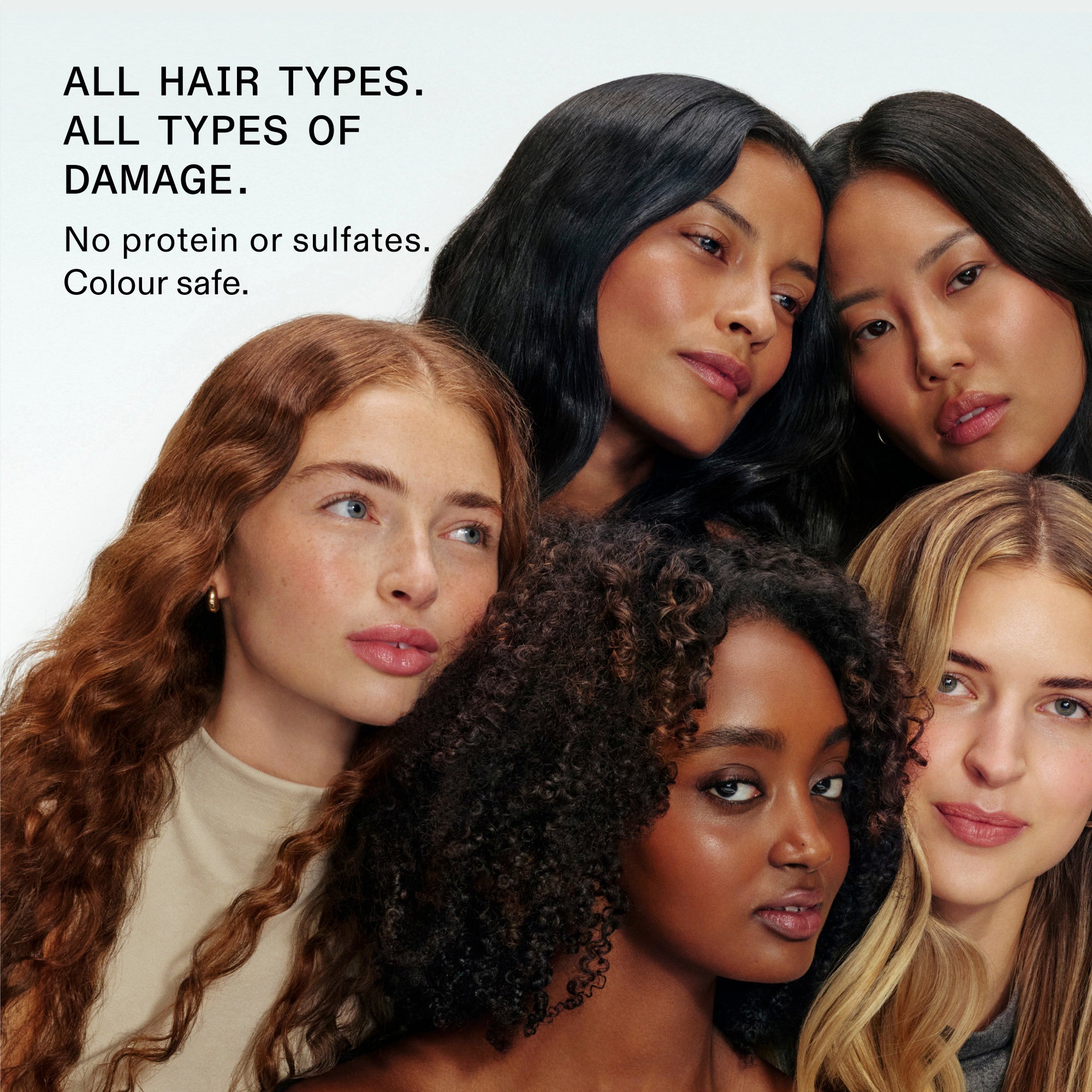 A group of five women with various hair types and colors—including curly, wavy, and straight—pose together against a white background. Text in the upper left corner states: "ALL HAIR TYPES. ALL TYPES OF DAMAGE. No protein or sulfates. Colour safe.
