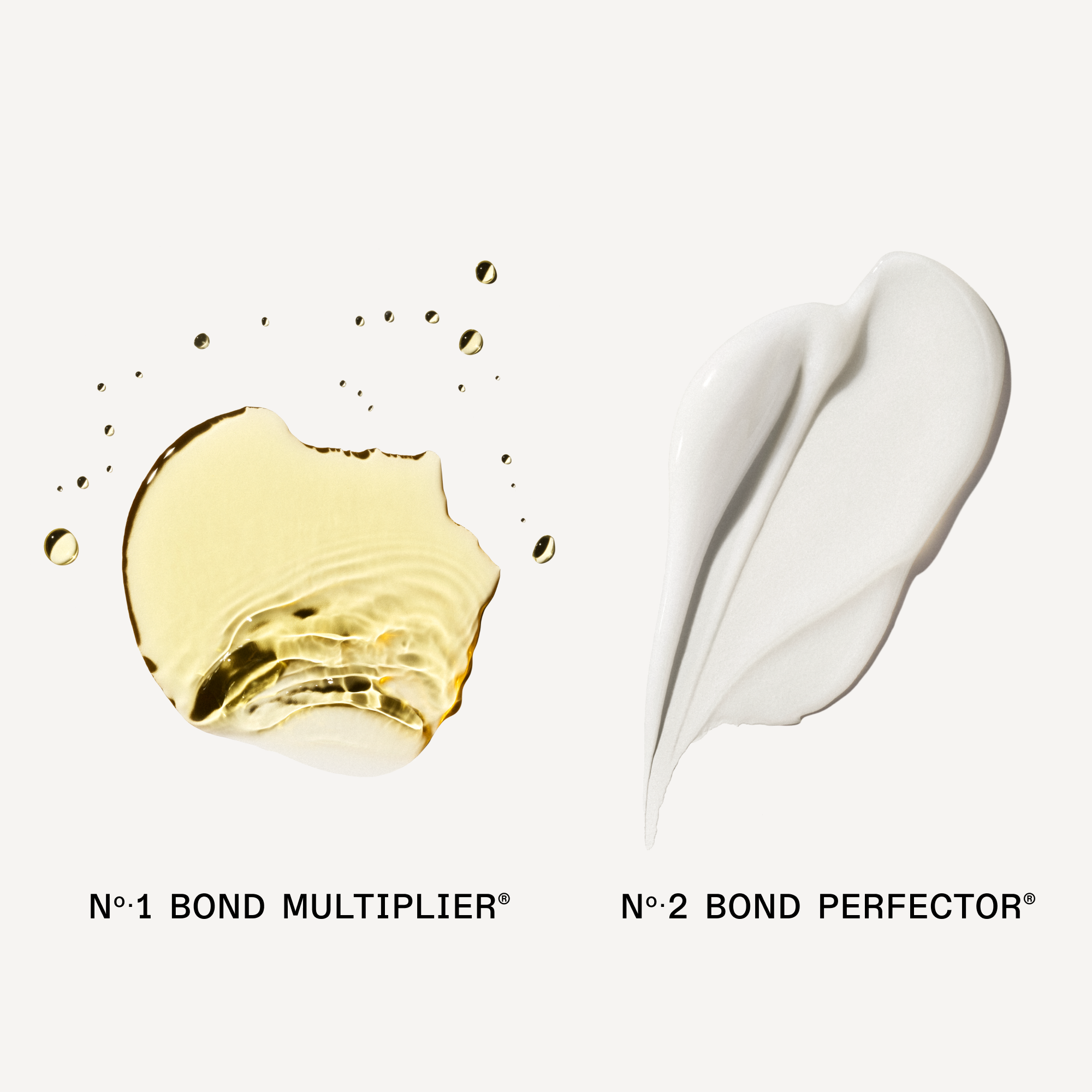 Goop on white background of 1 - Nº.1 BOND MULTIPLIER® and Nº.2 BOND PERFECTOR (525mL)